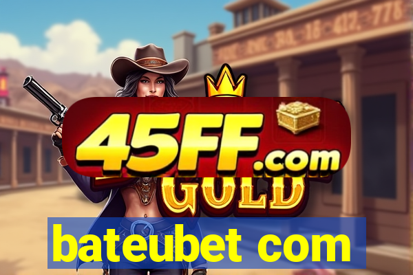 bateubet com